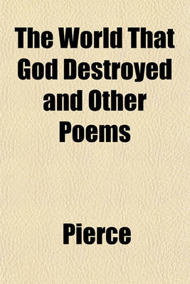 Book cover for The World That God Destroyed and Other Poems