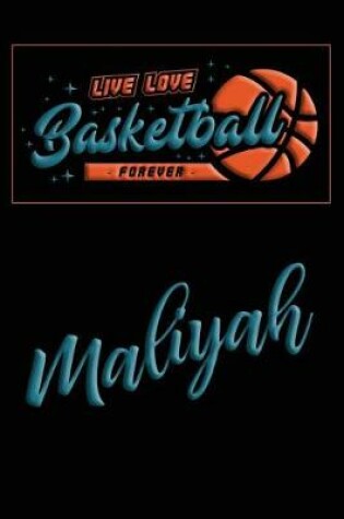 Cover of Live Love Basketball Forever Maliyah