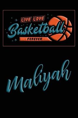 Book cover for Live Love Basketball Forever Maliyah