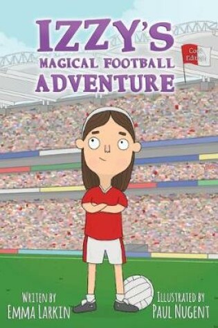 Cover of Izzy's Magical Football Adventure Cork Edition