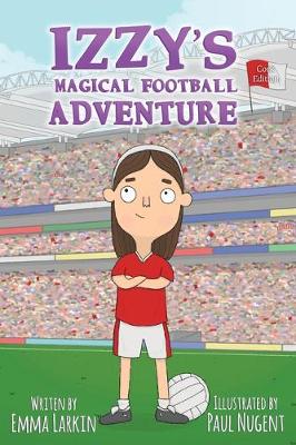 Book cover for Izzy's Magical Football Adventure Cork Edition