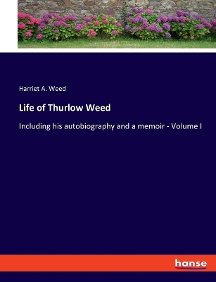 Book cover for Life of Thurlow Weed