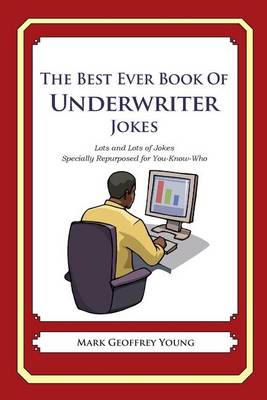 Book cover for The Best Ever Book of Underwriter Jokes