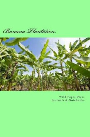 Cover of Banana Plantation (Journal / Notebook)