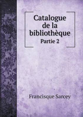 Book cover for Catalogue de la bibliothèque Partie 2