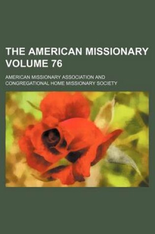 Cover of The American Missionary Volume 76