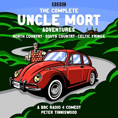 Book cover for The Complete Uncle Mort Adventures: North Country, South Country & Celtic Fringe