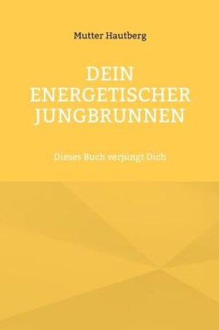 Cover of Dein energetischer Jungbrunnen