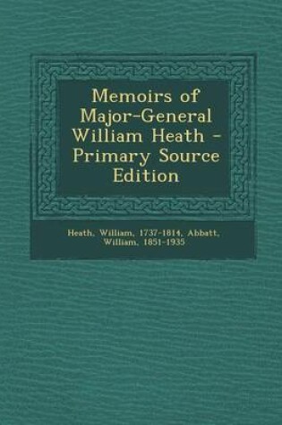 Cover of Memoirs of Major-General William Heath