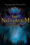 Book cover for The Nethergrim, Book 1