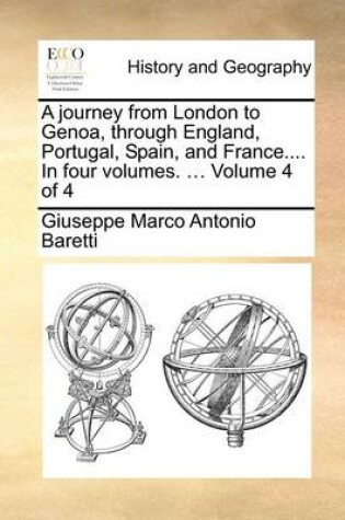 Cover of A Journey from London to Genoa, Through England, Portugal, Spain, and France.... in Four Volumes. ... Volume 4 of 4