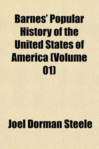 Cover of Barnes' Popular History of the United States of America (Volume 01)