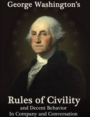 Book cover for George Washington's Rules of Civility and Decent Behavior