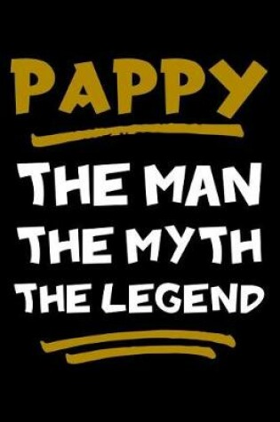 Cover of Pappy The Man The Myth The Legend