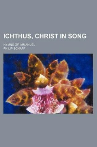 Cover of Ichthus, Christ in Song; Hymns of Immanuel