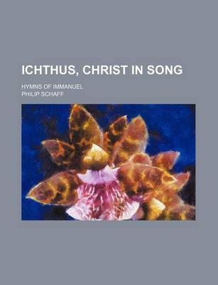 Book cover for Ichthus, Christ in Song; Hymns of Immanuel