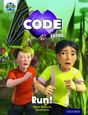 Cover of Project X CODE Extra: Yellow Book Band, Oxford Level 3: Bugtastic: Run!