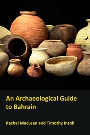 Cover of An Archaeological Guide to Bahrain