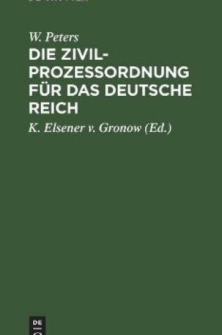 Cover of Die Zivilproze�ordnung F�r Das Deutsche Reich