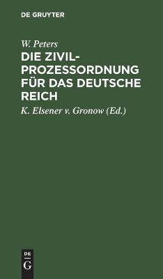 Cover of Die Zivilproze�ordnung F�r Das Deutsche Reich