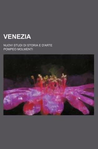 Cover of Venezia; Nuovi Studi Di Storia E D'Arte