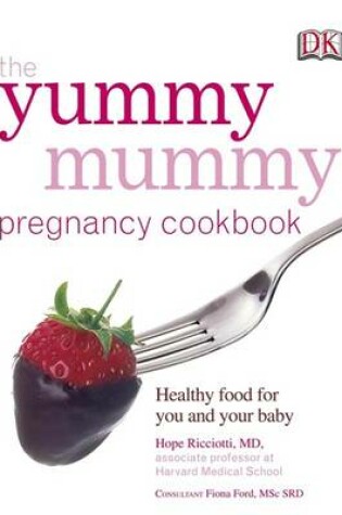 Cover of The Yummy Mummy Pregnancy Cookbook