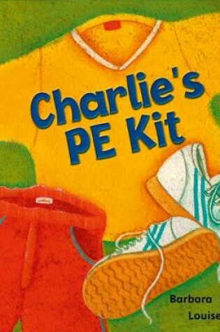 Cover of Lighthouse Year 1 Yellow: Charlie's PE Kit