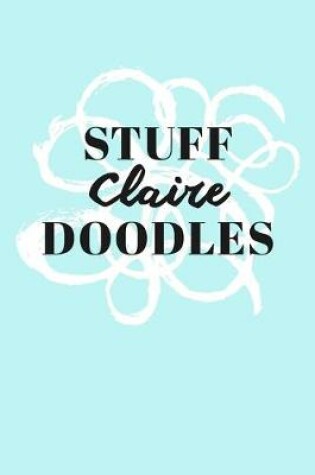 Cover of Stuff Claire Doodles