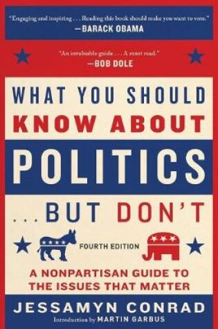 Cover of What You Should Know about Politics . . . But Don't, Fourth Edition