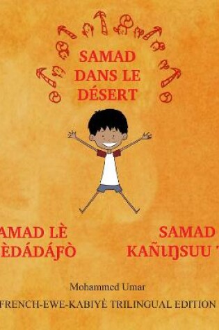 Cover of Samad in the Desert: French-Ewe-Kabiye Trilingual Edition