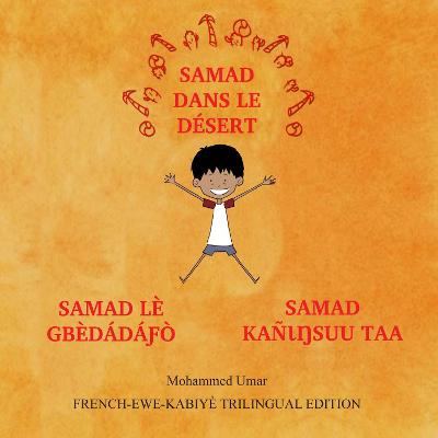 Book cover for Samad in the Desert: French-Ewe-Kabiye Trilingual Edition