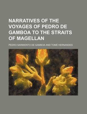 Book cover for Narratives of the Voyages of Pedro de Gamboa to the Straits of Magellan