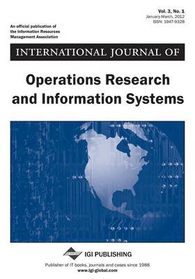 Book cover for International Journal of Operations Research and Information Systems ( Vol 3 ISS 1 )