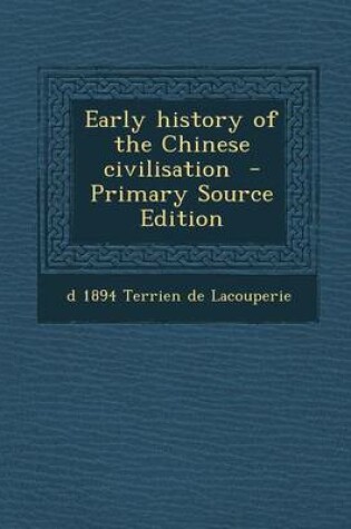 Cover of Early History of the Chinese Civilisation - Primary Source Edition