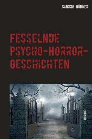 Cover of Fesselnde Psycho-Horror-Geschichten