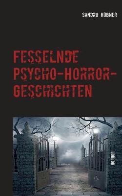 Book cover for Fesselnde Psycho-Horror-Geschichten