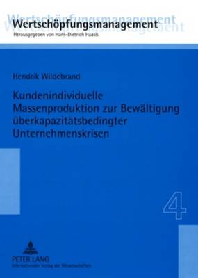 Cover of Kundenindividuelle Massenproduktion Zur Bewaeltigung Ueberkapazitaetsbedingter Unternehmenskrisen