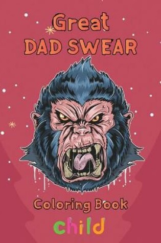 Cover of Great Dad Swear Coloring Book Child