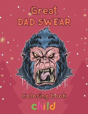 Book cover for Great Dad Swear Coloring Book Child