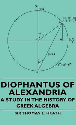 Book cover for Diophantus of Alexandria -A Study in the History of Greek Algebra