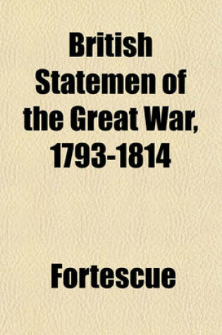 Cover of British Statemen of the Great War, 1793-1814