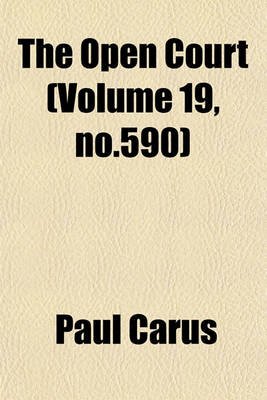 Book cover for The Open Court (Volume 19, No.590)