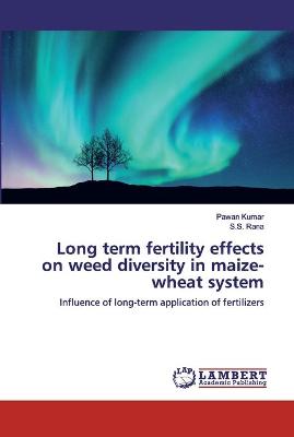 Book cover for Long term fertility effects on weed diversity in maize-wheat system