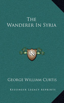 Book cover for The Wanderer in Syria