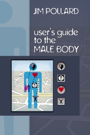 Cover of The User's Guide to the Male Body