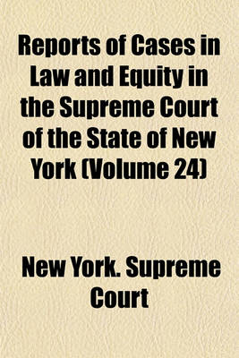 Book cover for Reports of Cases in Law and Equity in the Supreme Court of the State of New York Volume 63