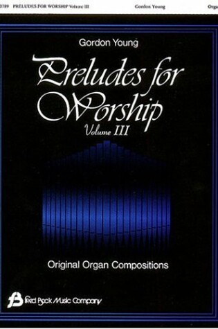 Cover of Preludes for Worship - Volume 3