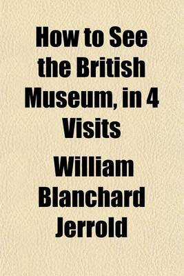 Book cover for How to See the British Museum, in 4 Visits