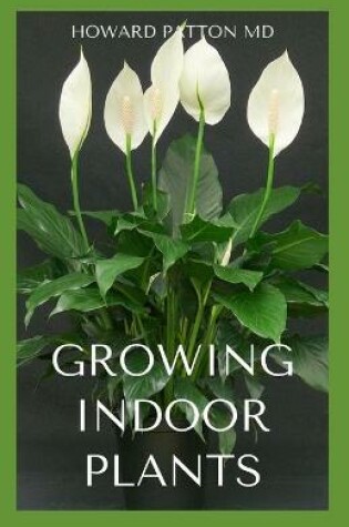 Cover of Growing Indoor Plants