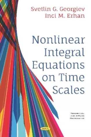 Cover of Nonlinear Integral Equations on Time Scales